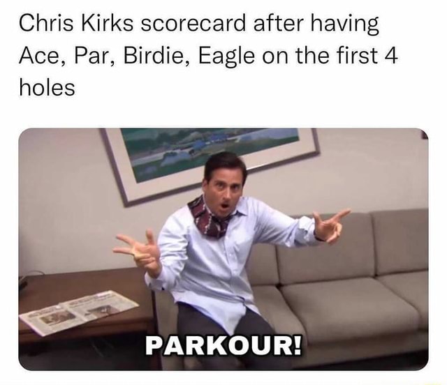 Chris Kirks scorecard after having Ace, Par, Birdie, Eagle on the first 4  holes PARKOUR! 