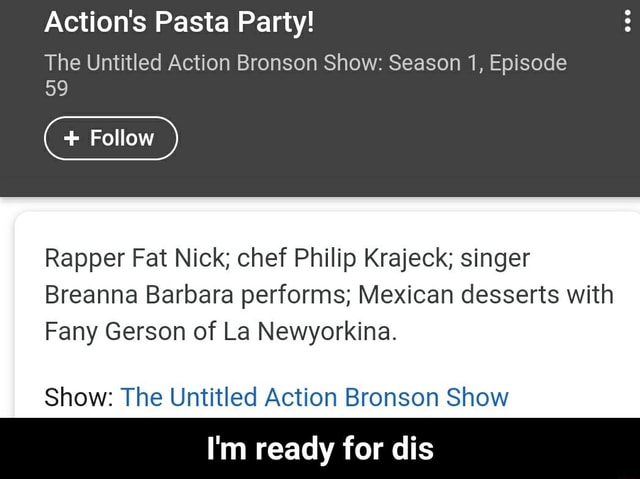 action bronson show actions pasta party