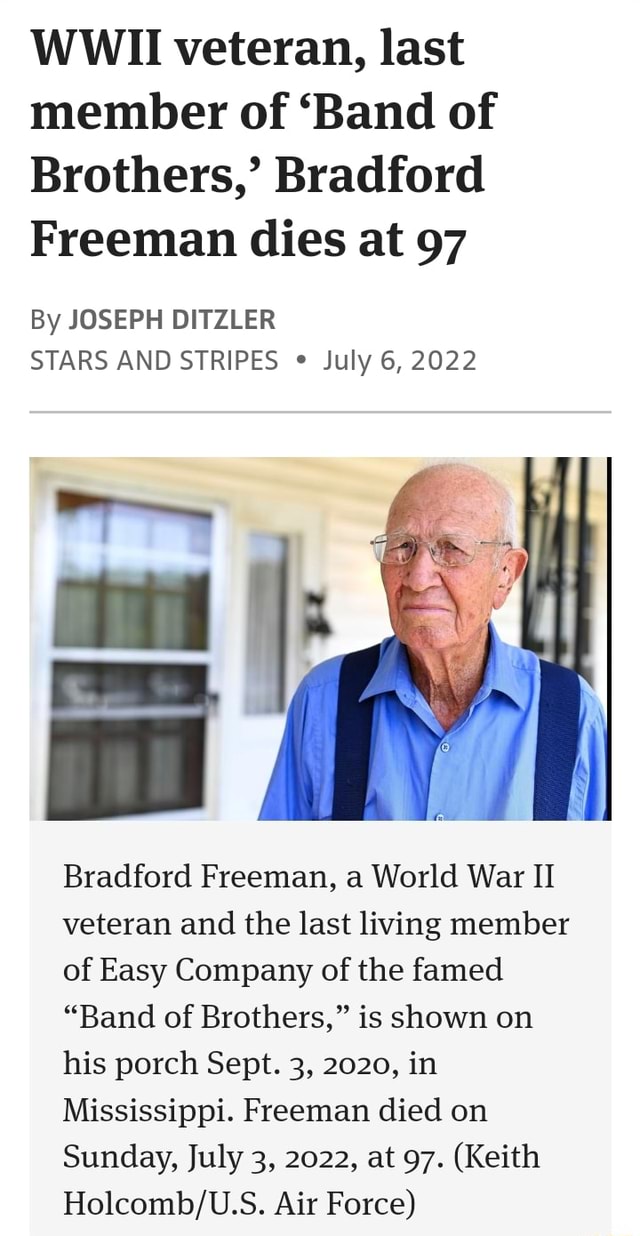 Wwii Veteran Last Member Of Band Of Brothers Bradford Freeman Dies At 97 By Joseph Ditzler 5928