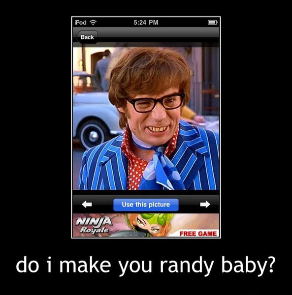 Do i make you randy