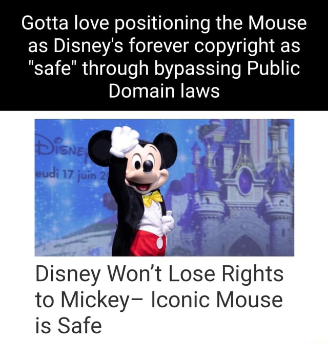 Gotta Love Positioning The Mouse As Disney's Forever Copyright As "safe ...