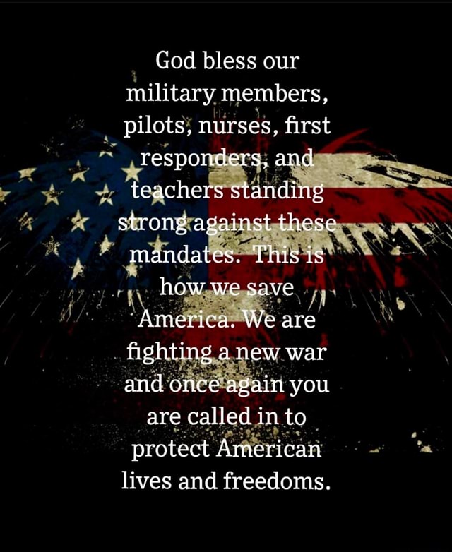 God Bless Our Military Members, Pilots, Nurses, First Responders, And ...