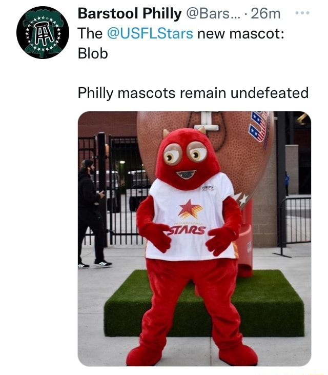 Barstool Philly Bars... The Sst. new mascot Blob Philly mascots remain