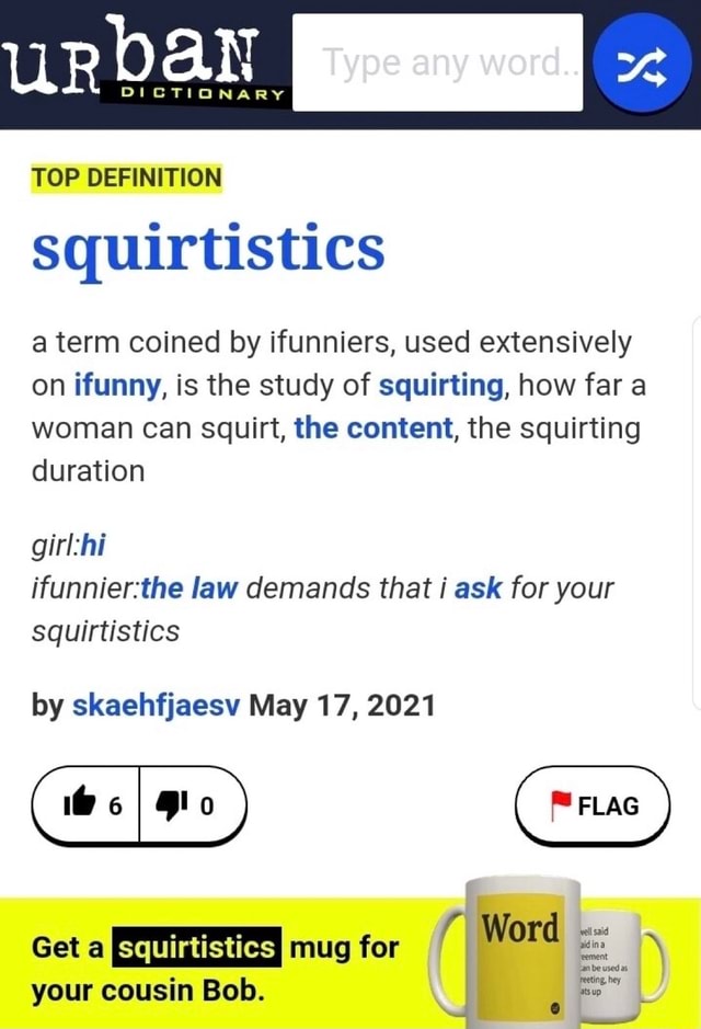 Ur Top Definition Squirtistics A Term Coined By Ifunniers Used Extensively On Ifunny Is The 