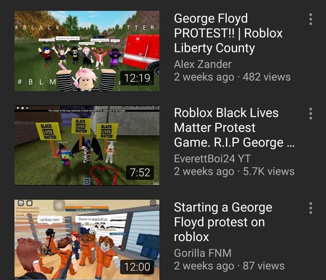 George Floyd Protest I Roblox Liberty County Alex Zander 2 Weeks Ago 482 Views Roblox Black Lives Matter Protest 2 Weeks Ago 5 7k Views Starting A George Floyd Protest On Roblox Gorilla - horny roblox games