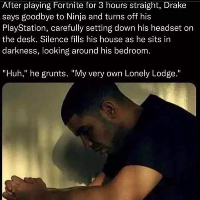 after-playing-fortnite-for-3-hours-straight-drake-says-goodbye-to