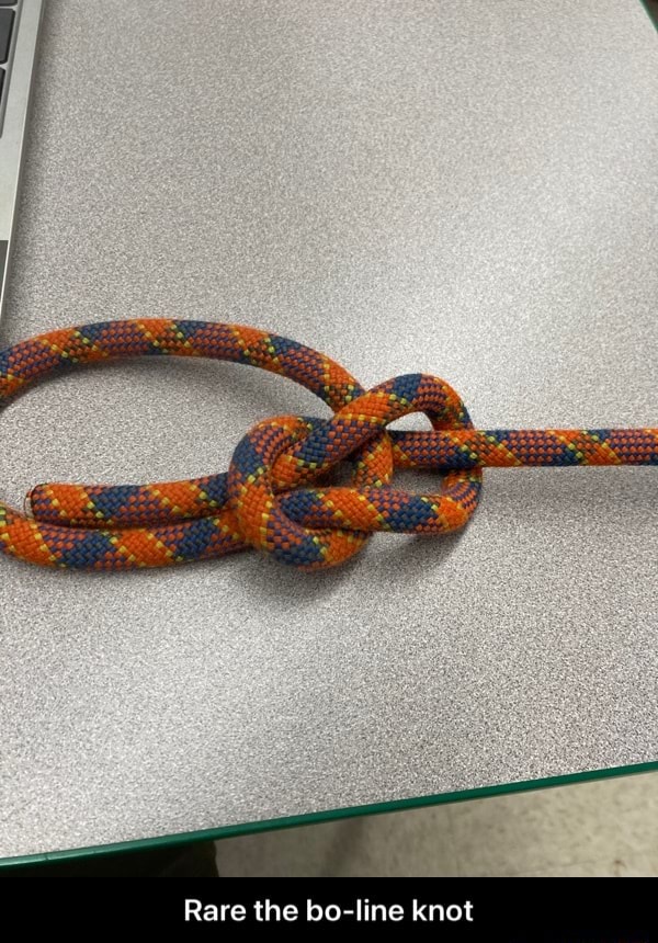 Rare the bo-line knot - Rare the bo-line knot - iFunny