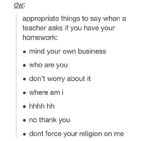 appropriate-things-to-say-when-a-teacher-asks-if-you-have-your-homework