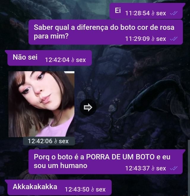 Sex Saber Qual A Diferença Do Boto Cor De Rosa Para Mim B Sex Não Sei