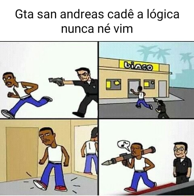 Gta San Andreas Cad A L Gica Nunca N Vim Ifunny