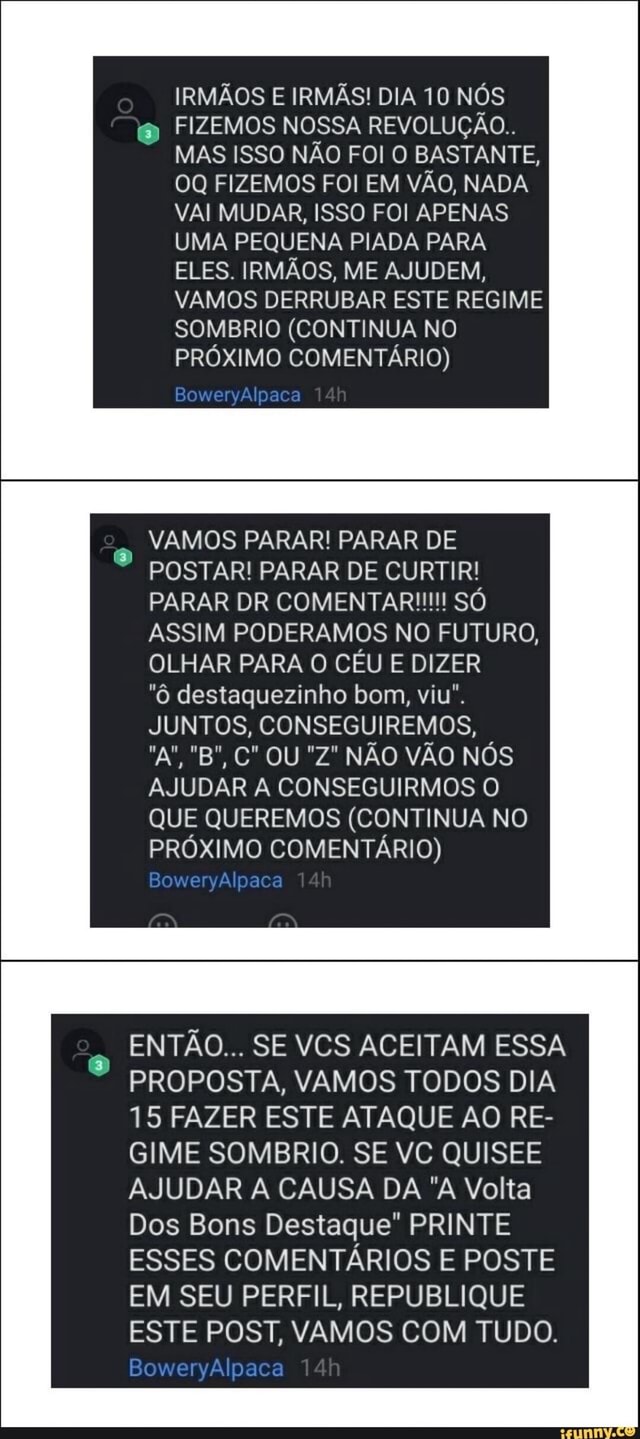 Irmaos E Irmas Dia 10 Nos Fizemos Nossa Revolucao Mas Isso Nao Foi O Bastante Oq Fizemos Foi Em Vao Nada Vai Mudar Isso Foi Apenas Uma Pequena Piada Para Eles Irmaos