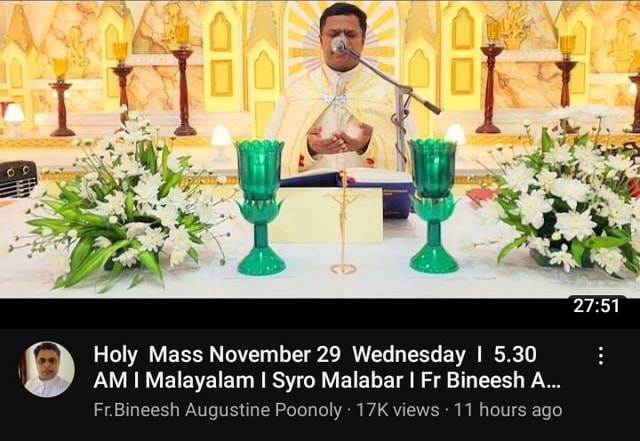 Holy Mass November 29 Wednesday I 5 30 Am I Malayalam I Syro Malabar I Fr Bineesh A Fr Holy Mass November 29 Wednesday I 5 30 Am I Malayalam I Syro Malabar I Fr Bineesh A Fr