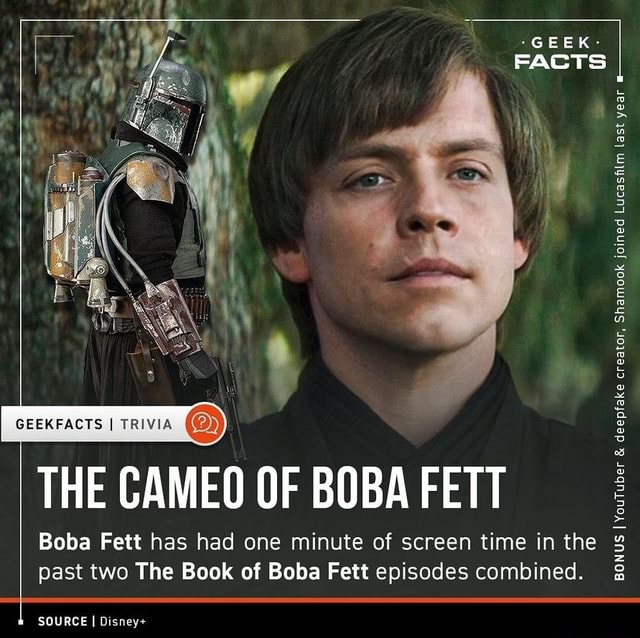 GEEKFACTS I TRIVIA THE CAMEO OF BOBA FETT Boba Fett has had one minute