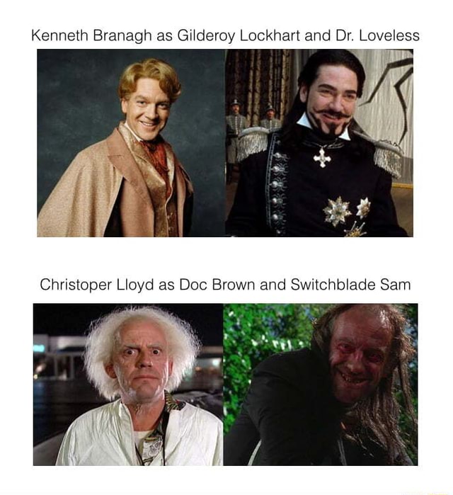 Kenneth Branagh as Gilderoy Lockhart and Dr. Loveless Christoper Lloyd ...