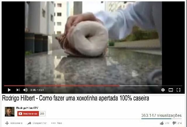 Rodrigo Hilbert Como fazer uma xoxotinha apertada 100% caseira - )