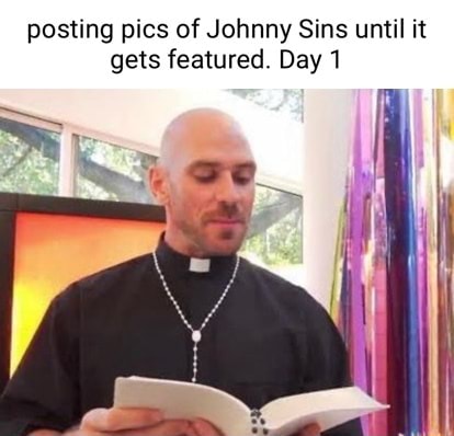 Johnny Sins A Priest - Thank you to those who got my first post featured - )