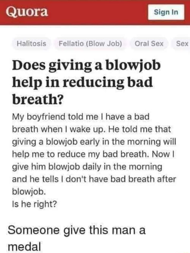 Quora Halitosis Fellatio Blow Job Oral Sex Sex Does Giving A Blowjob