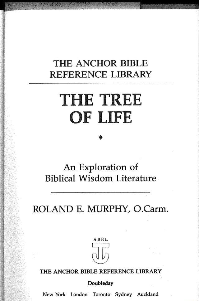 THE ANCHOR BIBLE REFERENCE LIBRARY THE TREE OF LIFE An Exploration of