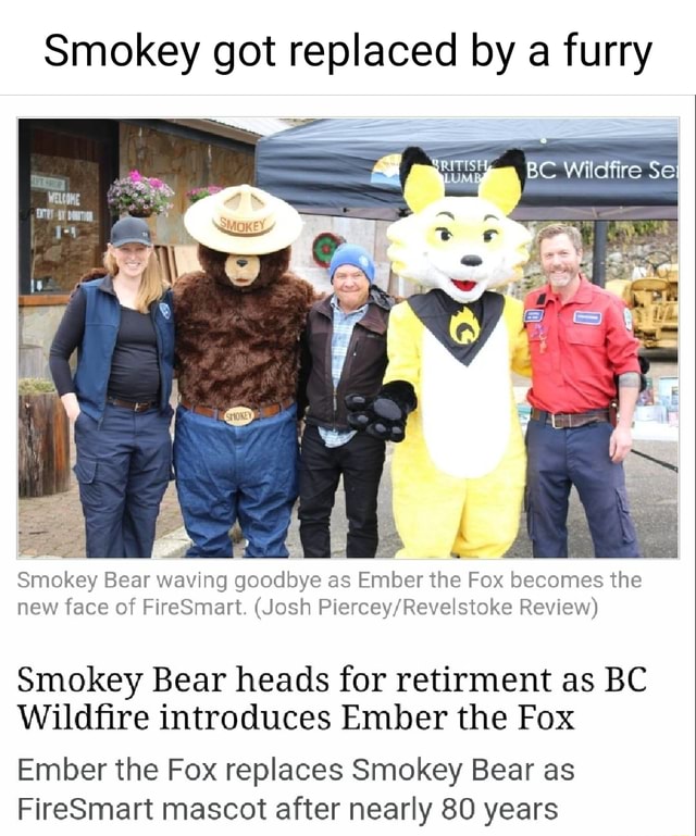 Smokey Got Replaced By A Furry Ra Smokey Bear Waving Goodbye As Ember The Fox Becomes The New