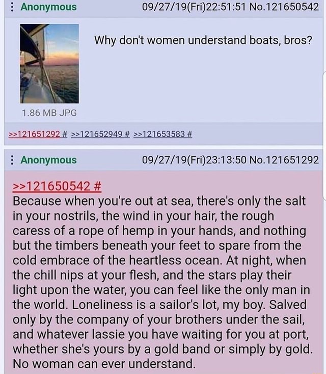 Anonymous No.121650542 Why don't women understand boats, bros? 1.86 MB ...