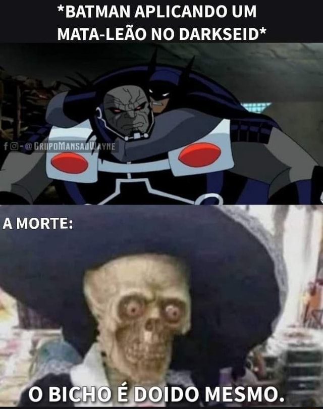 BATMAN APLICANDO UM MATA-LEÃO NO DARKSEID* A MORTE: O BICHO É DOIDO MESMO.  - iFunny Brazil