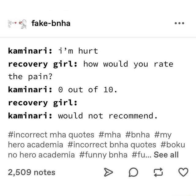Kaminari: i'm hurt recovery girl: how would you rate the pain? kaminari: O  out of 10. recovery girl: kaminari: would not recommend. #incorrect mha  quotes #mha #bnha #my hero academia #incorrect bnha