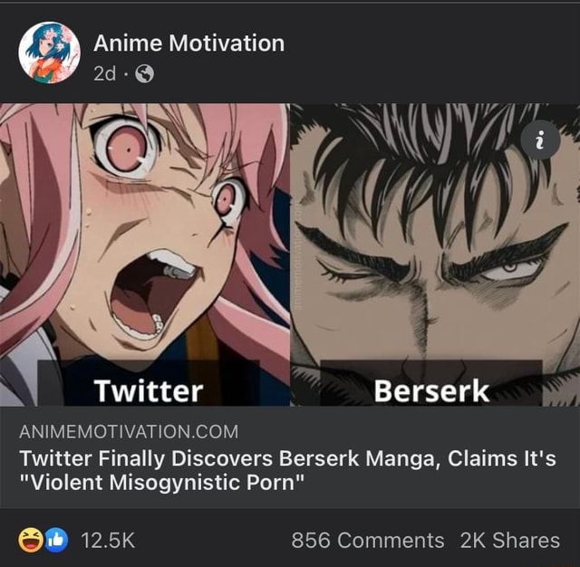 Berserker Porn - Anime Motivation Twitter Berserk Twitter Finally Discovers Berserk Manga,  Claims It's \