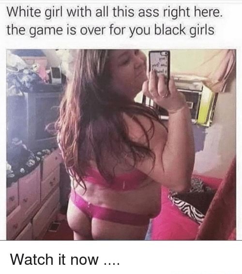 An ass girl got white 
