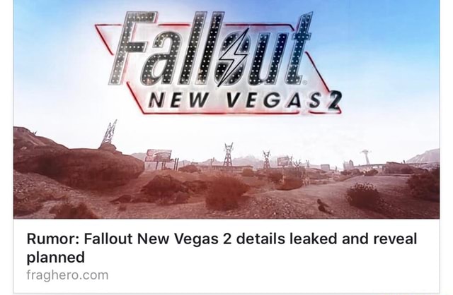 Rumor: Fallout New Vegas 2 details leaked and reveal planned - )