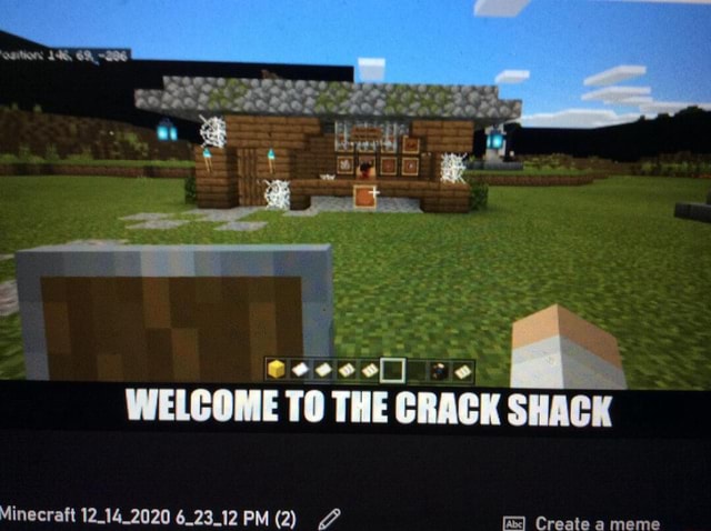 Is Welcome To The Crack Shack Minecraft 14 Ifunny