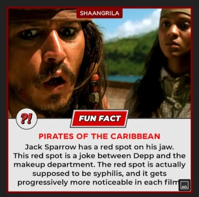 SHAANGRILA FUN FACT PIRATES OF THE CARIBBEAN Jack Sparrow has a red