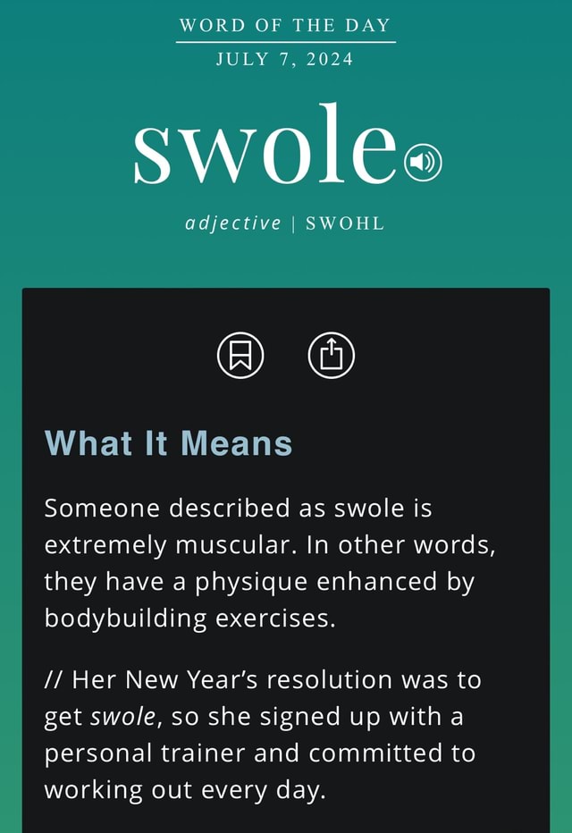 WORD OF THE DAY JULY 7, 2024 swolee adjective I SWOHL What It Means ...