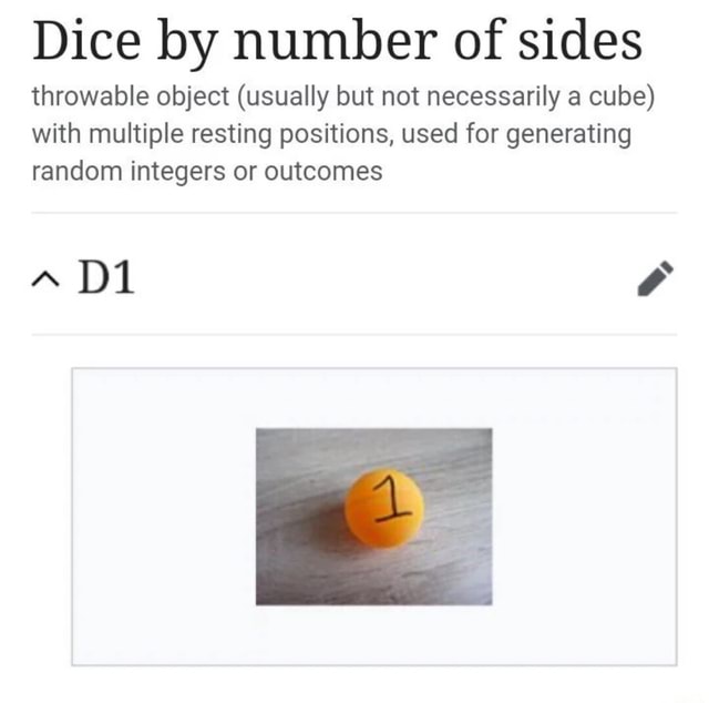 Dice by number of sides throwable object (usually but not necessarily a
