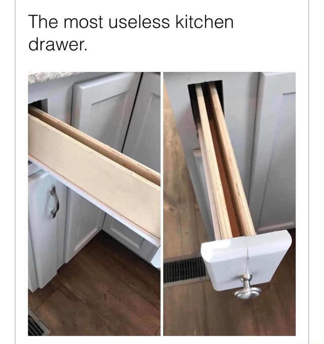 The most useless kitchen drawer. - iFunny