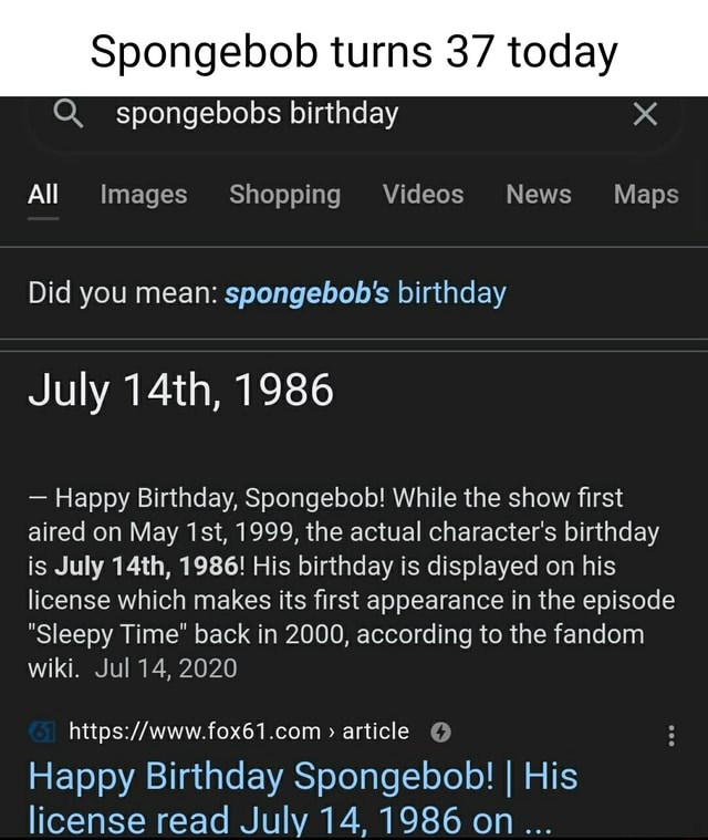 Spongebob turns 37 today Q. spongebobs birthday All Images Shopping