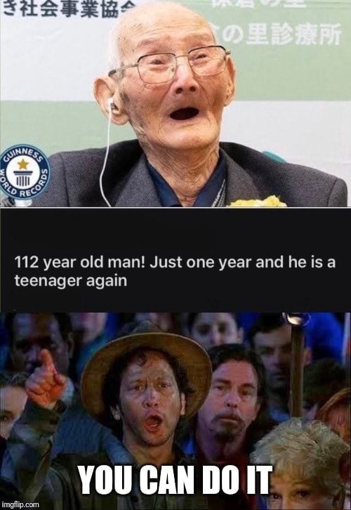 112 year old man! Just one year and he is a teenager again YOU CAN DOIT ...