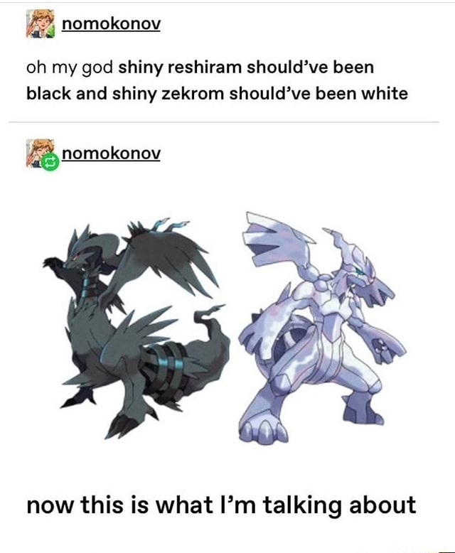 oh-my-god-shiny-reshiram-should-ve-been-black-and-shiny-zekrom-should