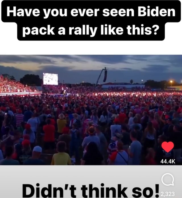 Have you ever seen Biden pack a rally like this? 44.4K 2,323 - America ...