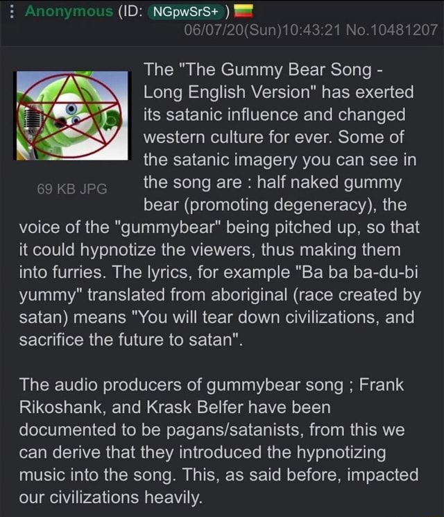 The The Gummy Bear Song Long English Version Has Exerted Its Satanic Influence And Changed Western Culture For Ever Some Of The Satanic Imagery You Can See In The Song Are Half - gummy bear song roblox music code