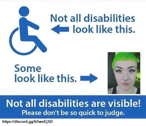 Not All Disabilities Look Like This Some Look Like This Not All Disabilities Are Visible