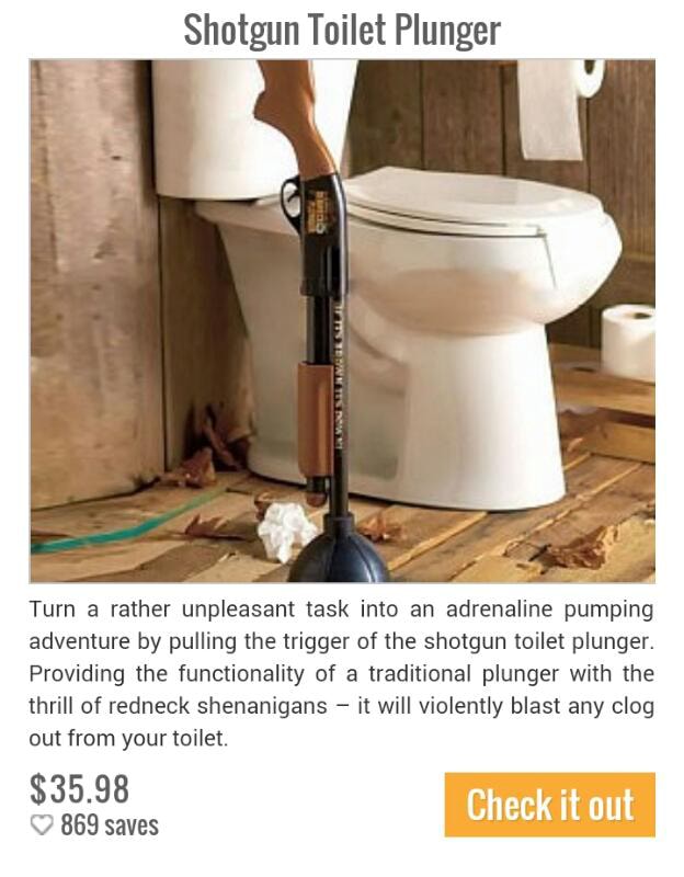 Shotgun Toilet Plunger Turn a rather unpleasant task into an adrenaline