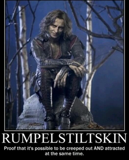RUMPELSTILTSKIN Pmo' (hat It' 5 possible to be creeped out AND