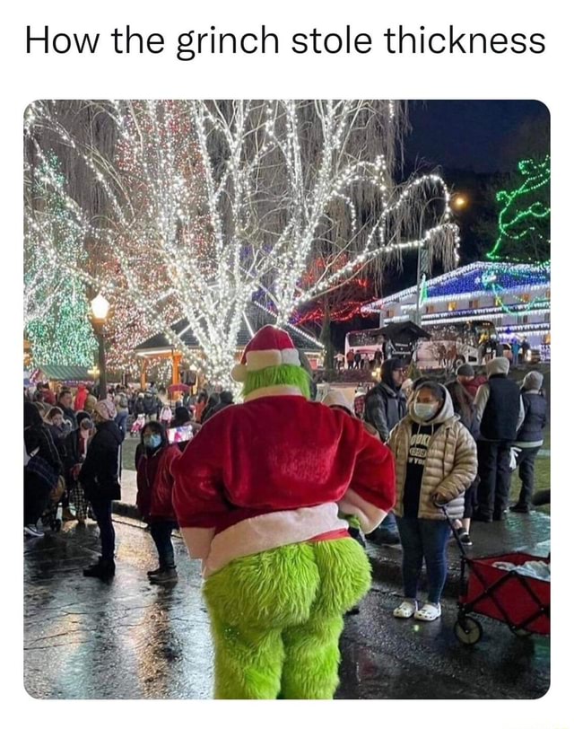 How the grinch stole thickness - )