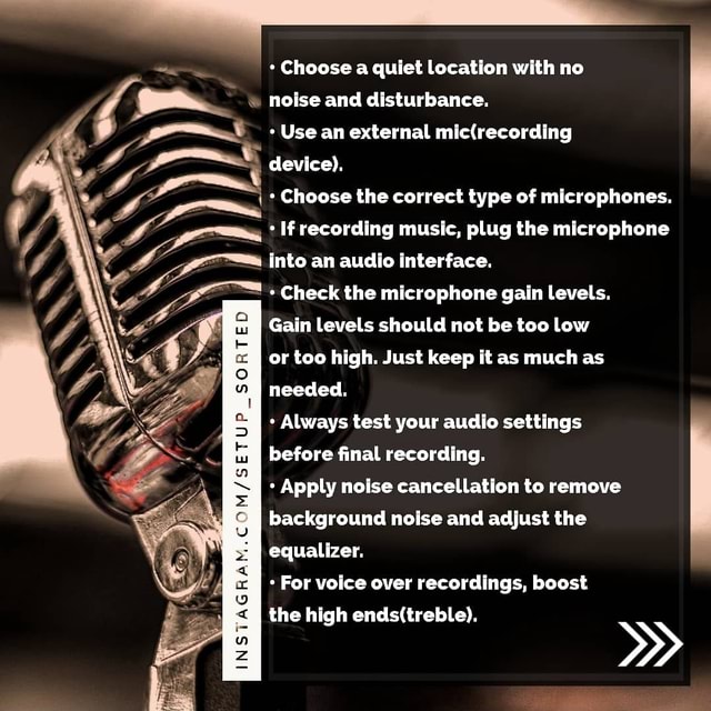 RECORDING TIPS * Choose a quiet Location with no noise and disturbance ...