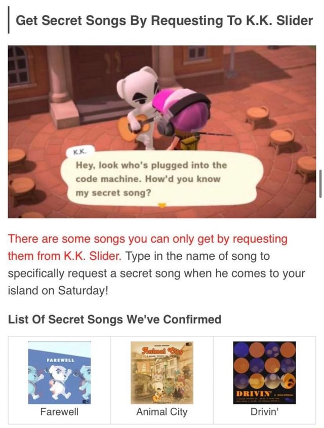 Get Secret Songs By Requesting To K.K. Slider code machine. How'd you