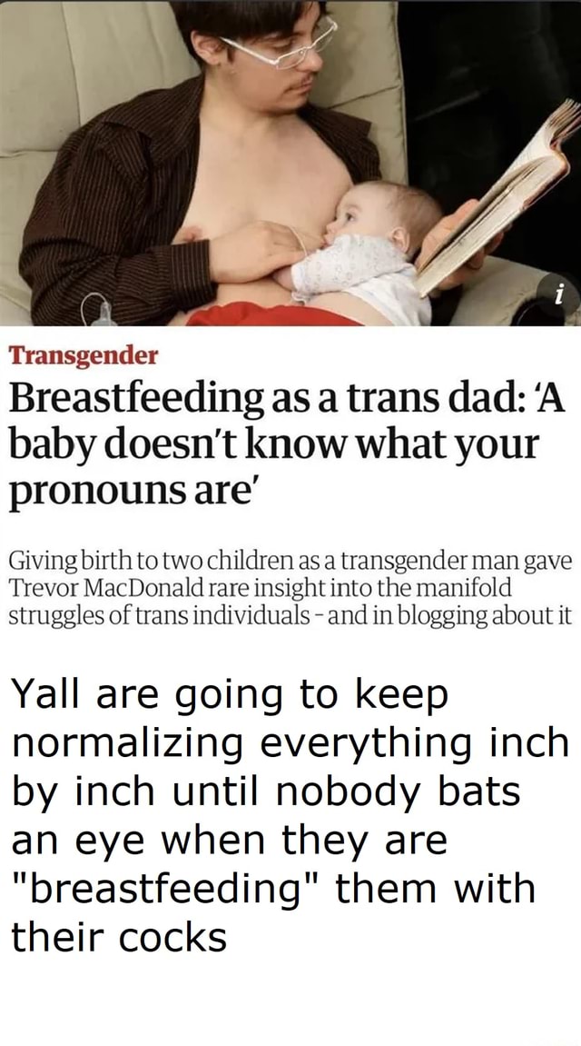 transgender-breastfeeding-as-a-trans-dad-a-baby-doesn-t-know-what