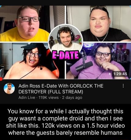 Adin Ross E-Date With GORLOCK THE DESTROYER (FULL STREAM) Adin Live