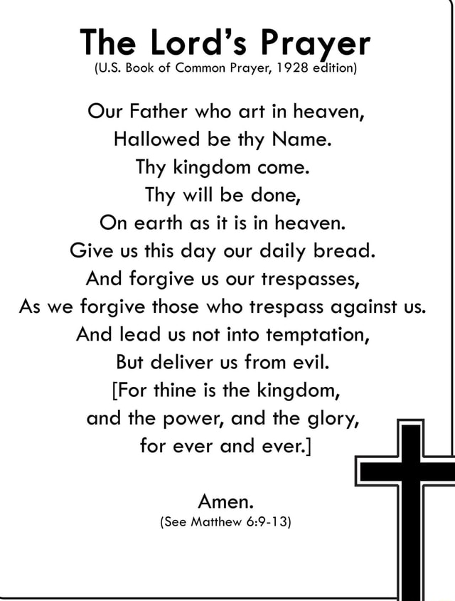 The Lord's Prayer Our Father who art in heaven, Hallowed be thy Name ...