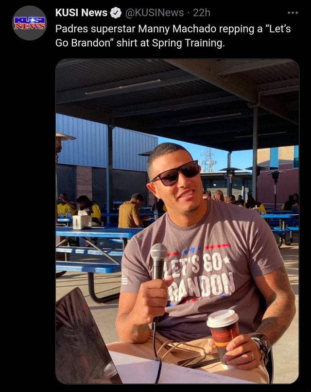 KUSI News on X: Padres superstar Manny Machado repping a “Let's Go Brandon”  shirt at Spring Training.  / X