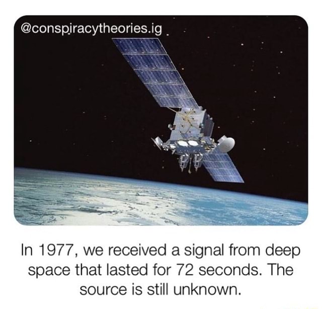 In 1977, we received a signal from deep space that lasted for 72